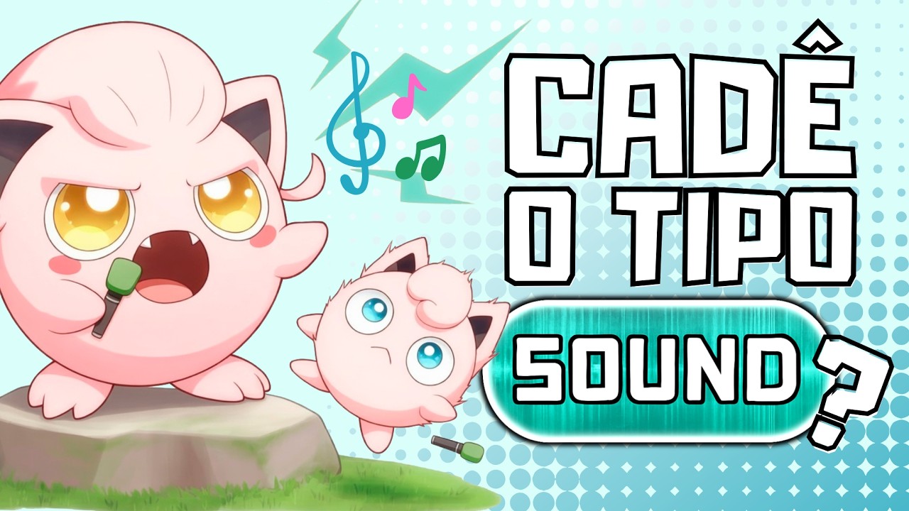 A NINTENDO ESQUECEU?  Por que o TIPO SONORO ainda não existe em Pokémon? 🔊