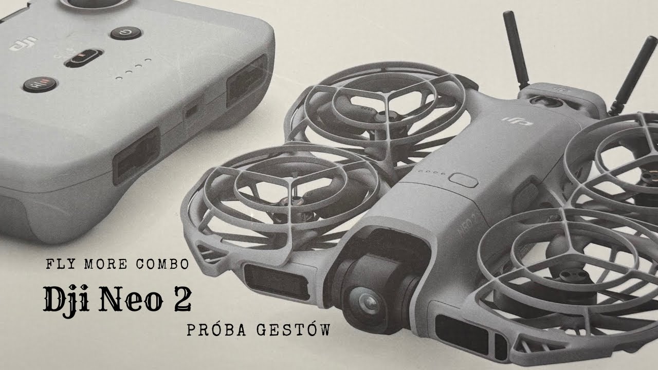 Dji Neo 2 - Fly More Combo - sterowanie gestami udane :-) #Vlog 290