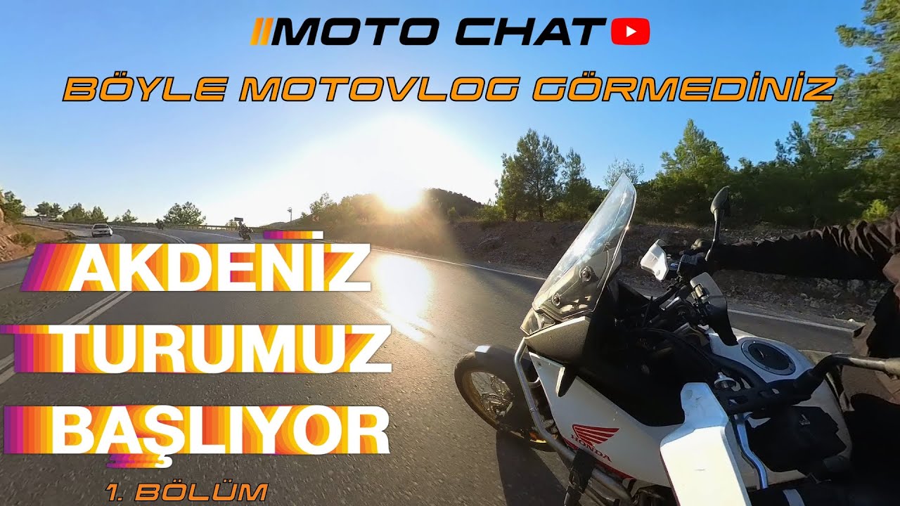 Akdeniz Turumuz Başlıyor - Akdeniz Turu 1. Bölüm - Moto Chat - 4K