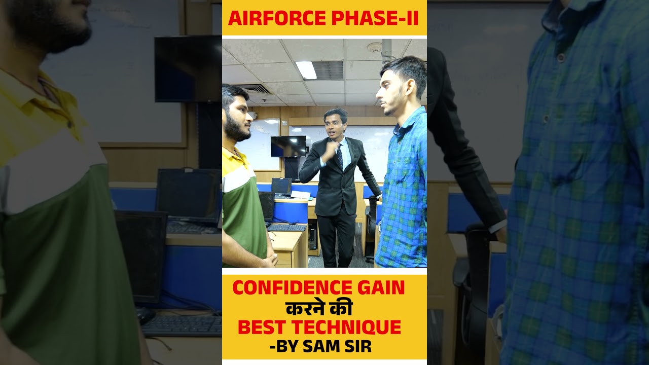 Airforce phase 2 | best technique to gain confidence by Sam sir
