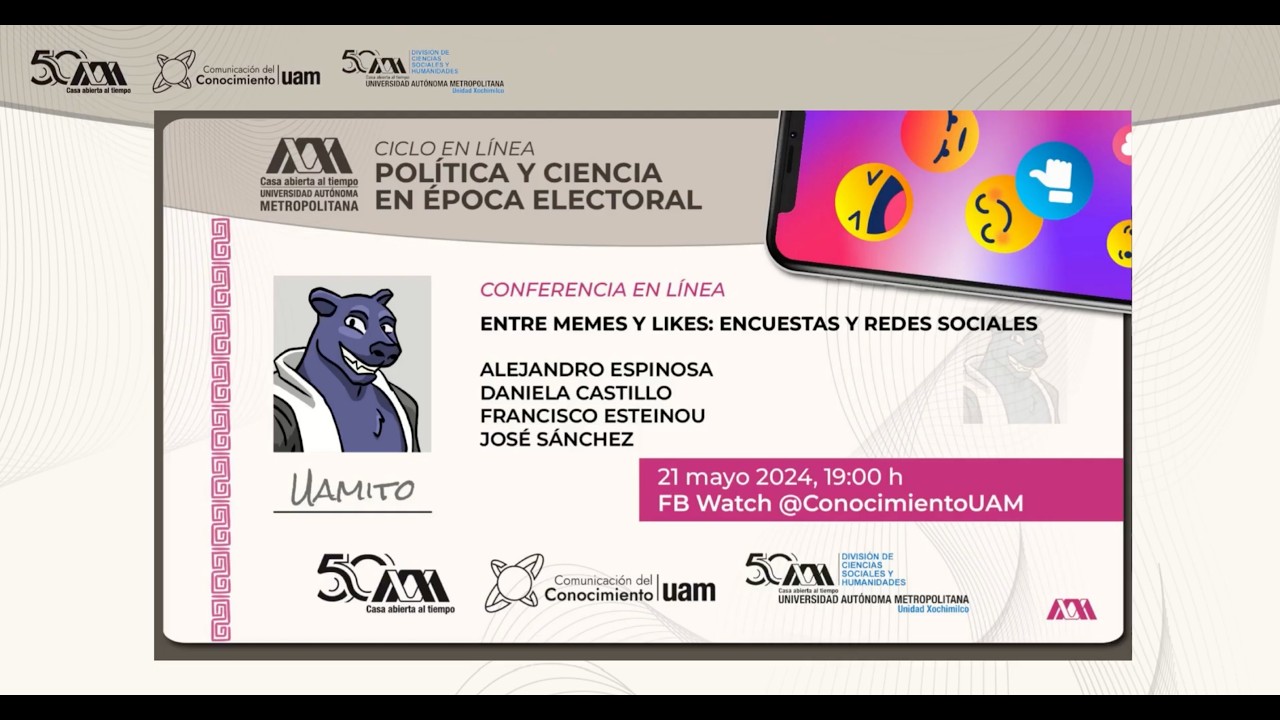Ciclo Política y ciencia en época electoral : Entre memes y likes likes (21 May 2024)