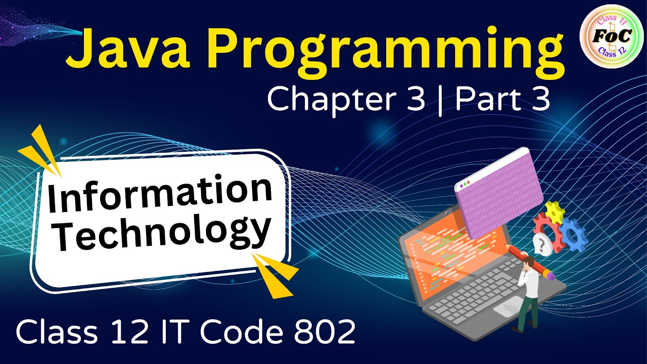 Class 12 IT 802 Chapter 3 Java Programming | Part 3 | CBSE 2026 Board Exam | Information Technology