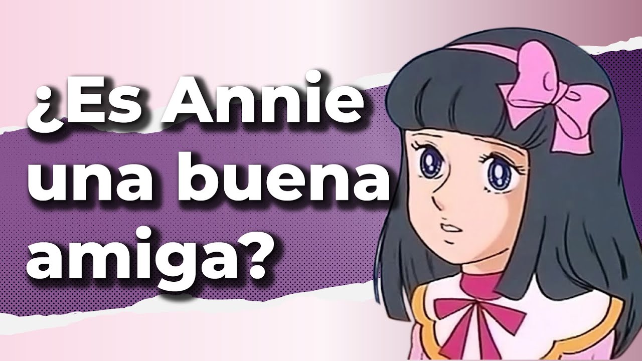 ¿Es Annie una buena amiga?