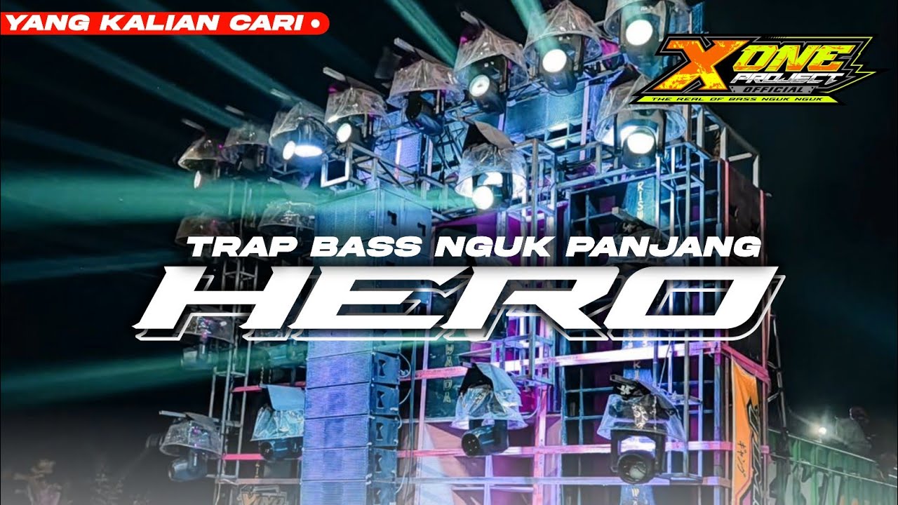 TRAP BASS NGUK HOREG - HERO - X ONE PROJECT TERBARU 2023