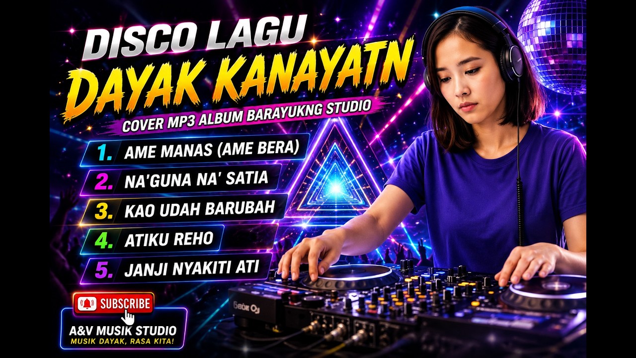 kumpulan disco dj lagu dayak kanayatn cover mp3 album barayukng studio