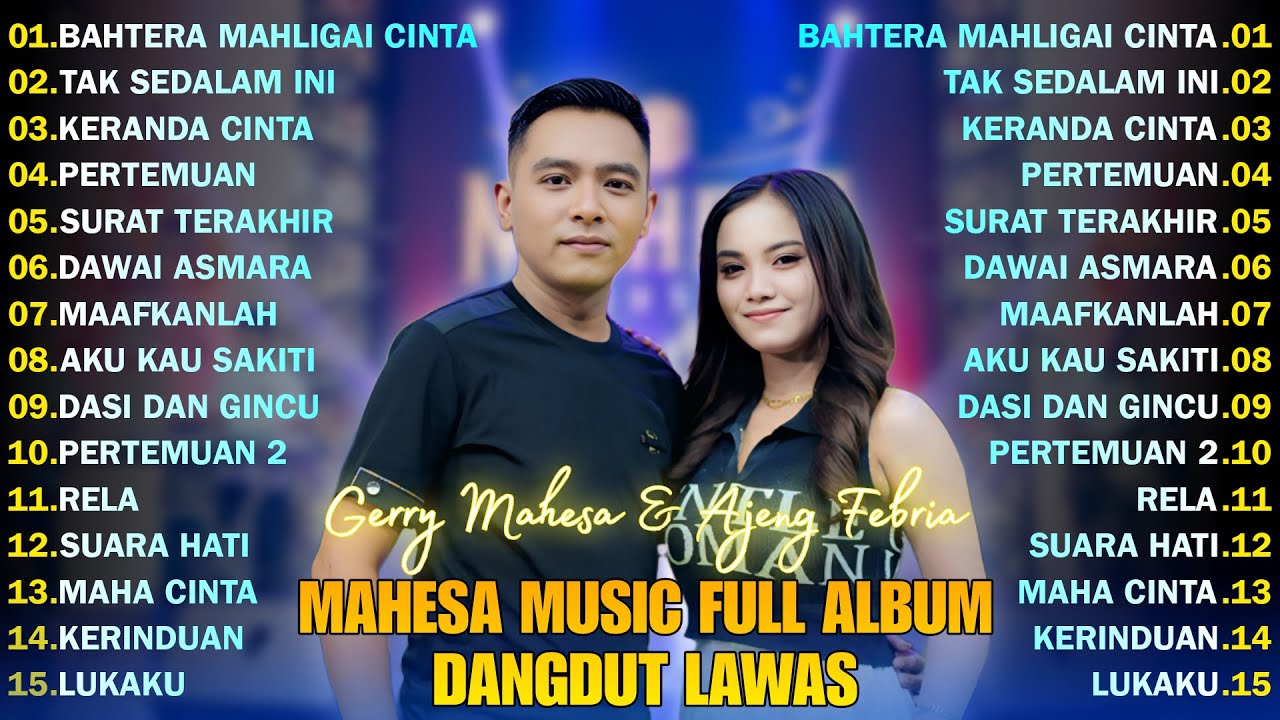 BAHTERA MAHLIGAI CINTA - GERRY MAHESA FT AJENG FEBRIA - MAHESA PALING POPULER VIDEO MUSIC