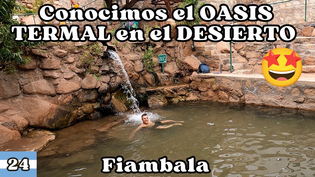 Relax en el desierto!! Conocemos las termas de Fiambala, un verdadero OASIS. Ep.24