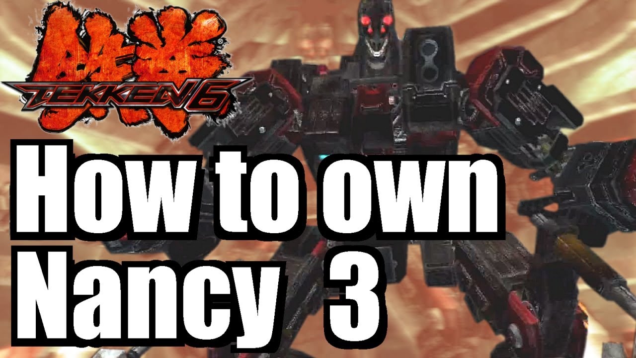 Tekken 6 - How to own Nancy 3/5 (the Atrocious way)