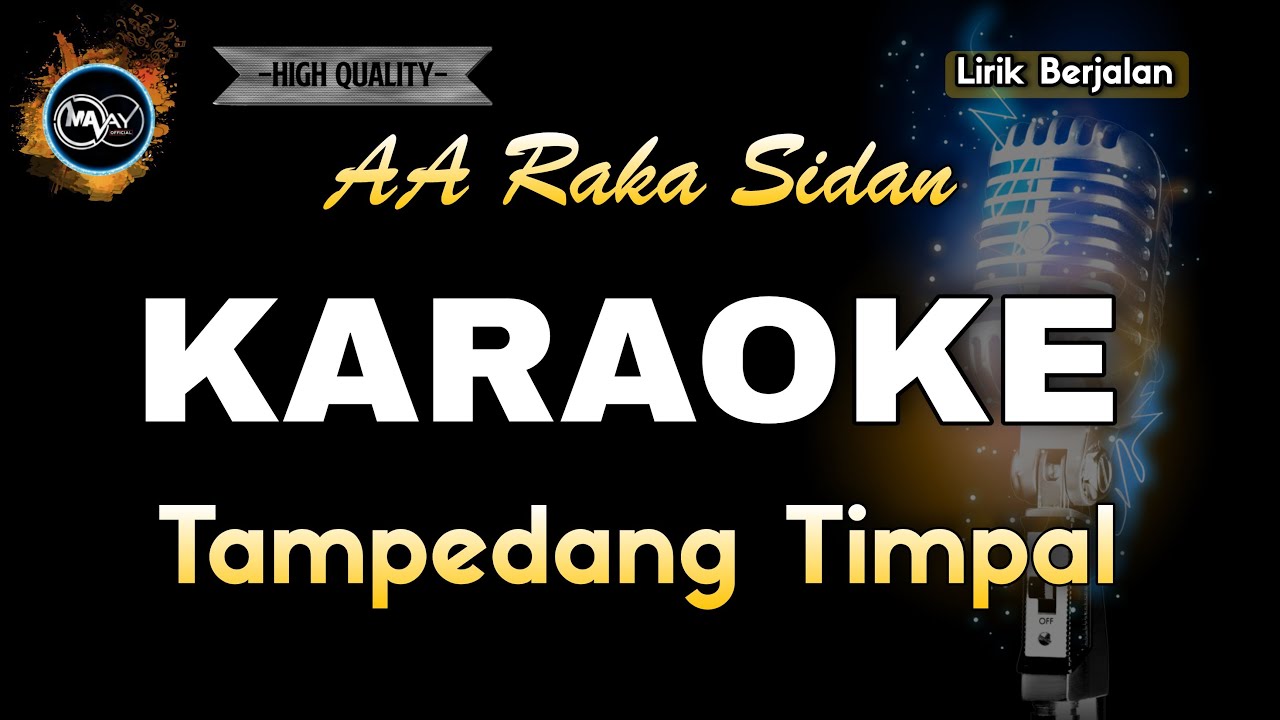 TAMPEDANG TIMPAL AA RAKA SIDAN - KARAOKE