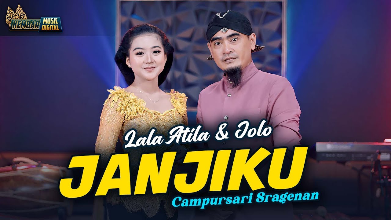 Lala Atila & Jolo - Janjiku - Kembar Campursari Sragenan ( Official Music Video )