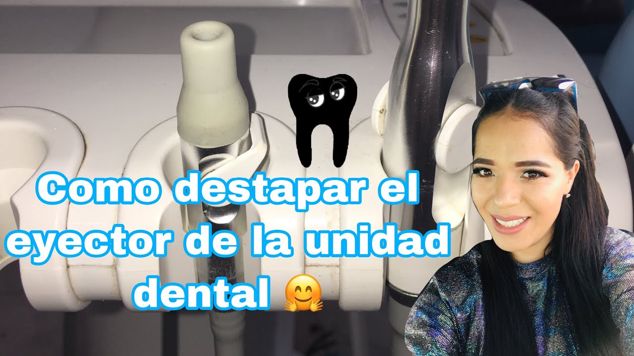 Como destapar el eyector de la unidad dental 🤗