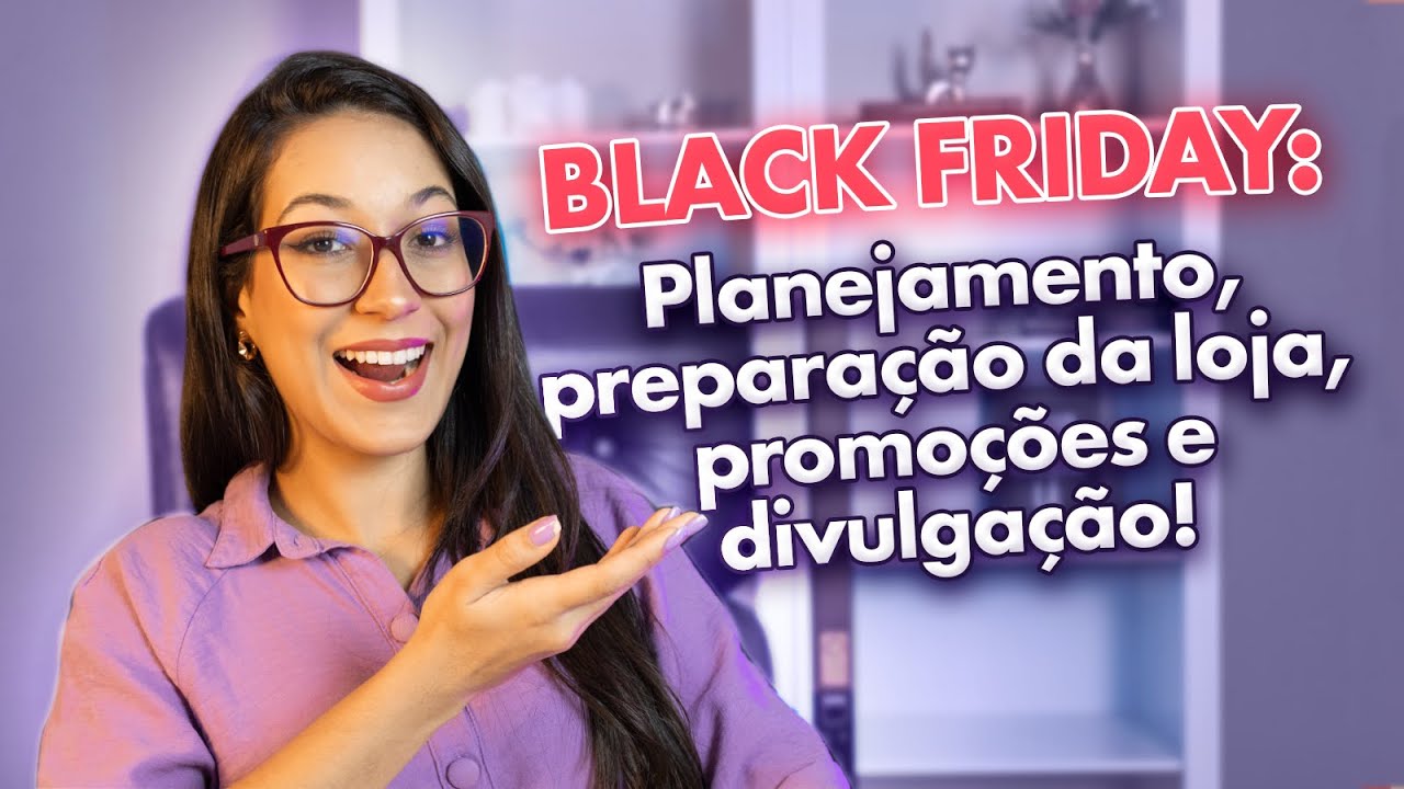 Como aproveitar a Black Friday para vender mais! COMECE AGORA!
