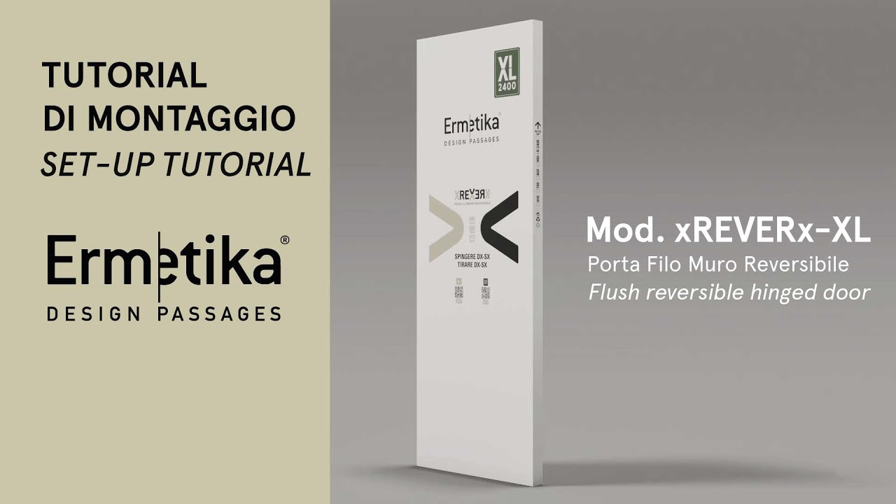 Come Installare la Porta Reversibile Filo Muro xREVERx XL di Ermetika | Tutorial Completo