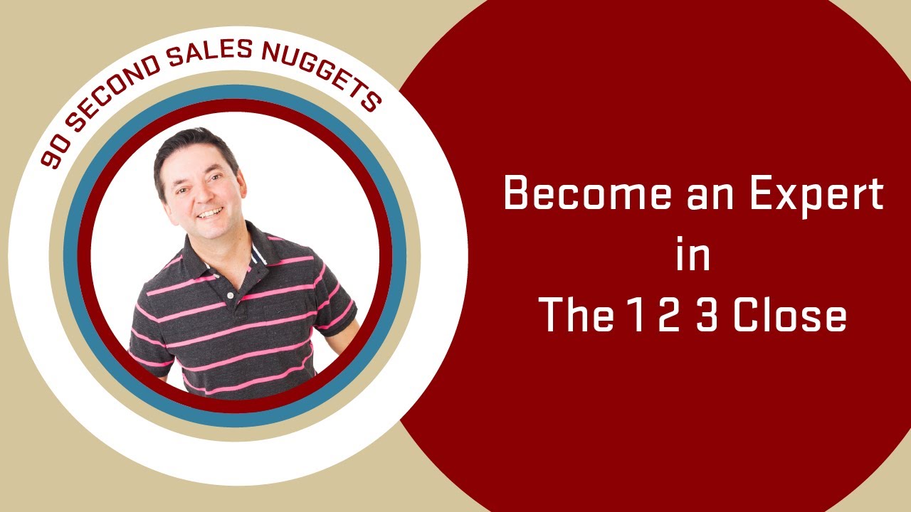 The 1 2 3 Close Method: Boost Your Sales Skills in 3 Easy Steps!