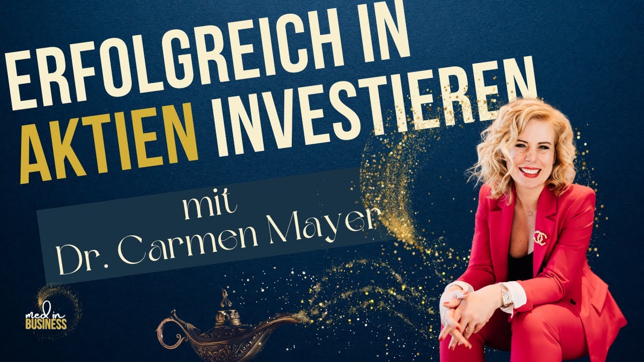 So investierst du erfolgreich in Aktien | mit Dr. Carmen Mayer