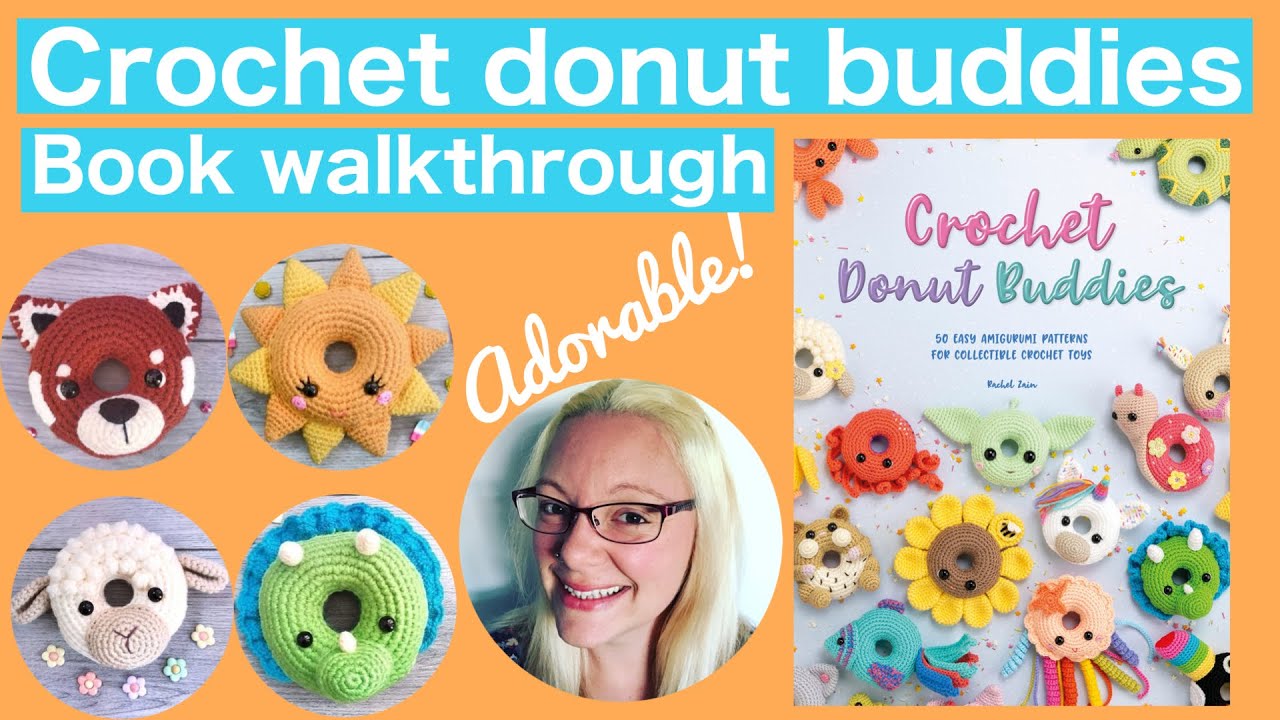 Crochet donut buddies - book walkthrough- by Rachel Zain