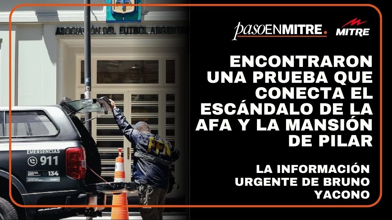 Una prueba conecta el escándalo de la AFA y la mansión de Pilar: la información de Bruno Yacono