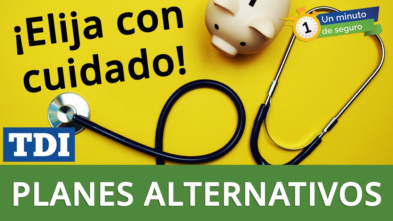 Antes de comprar un plan de salud alternativo...