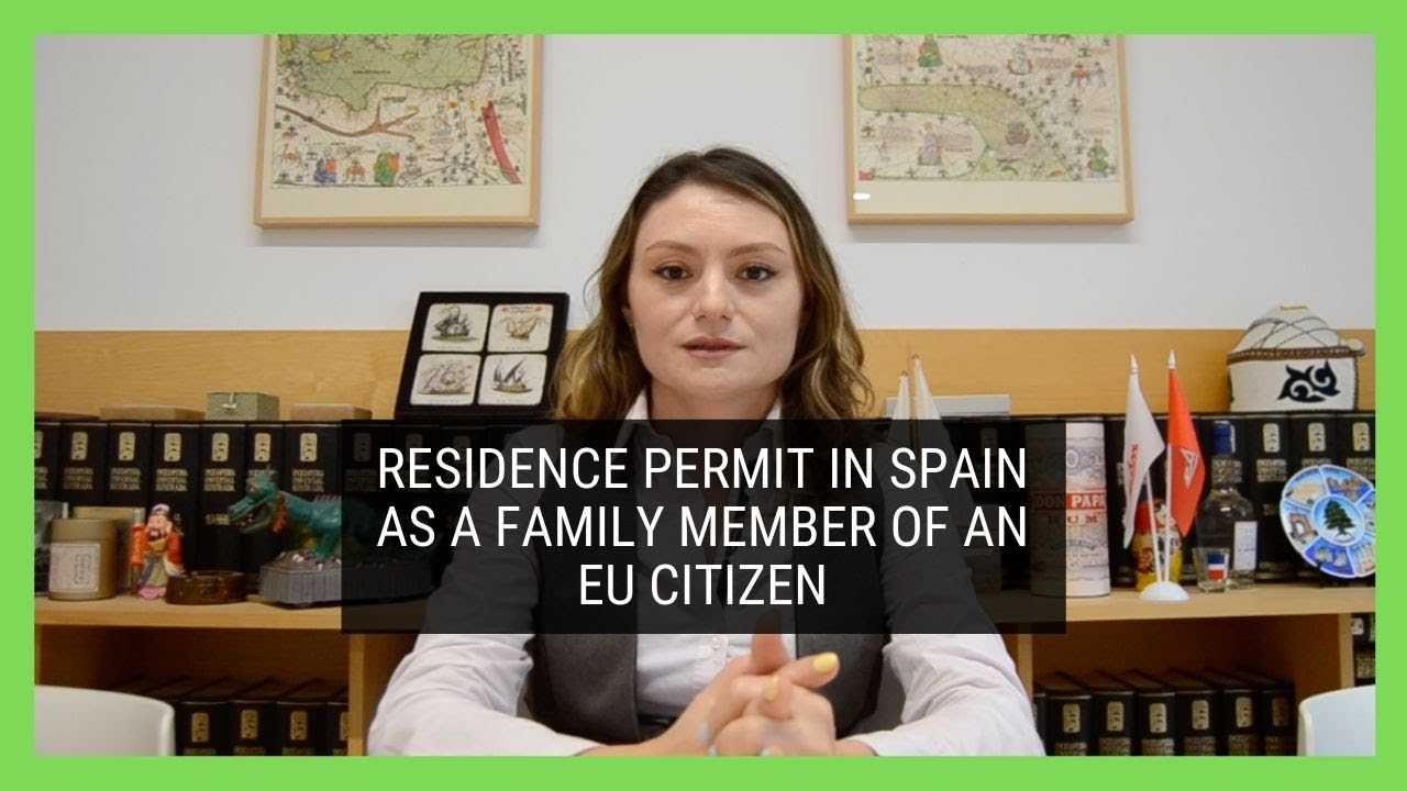 Family Member of an EU Citizen Residence Permit in Spain (Requirements and Legal Process)