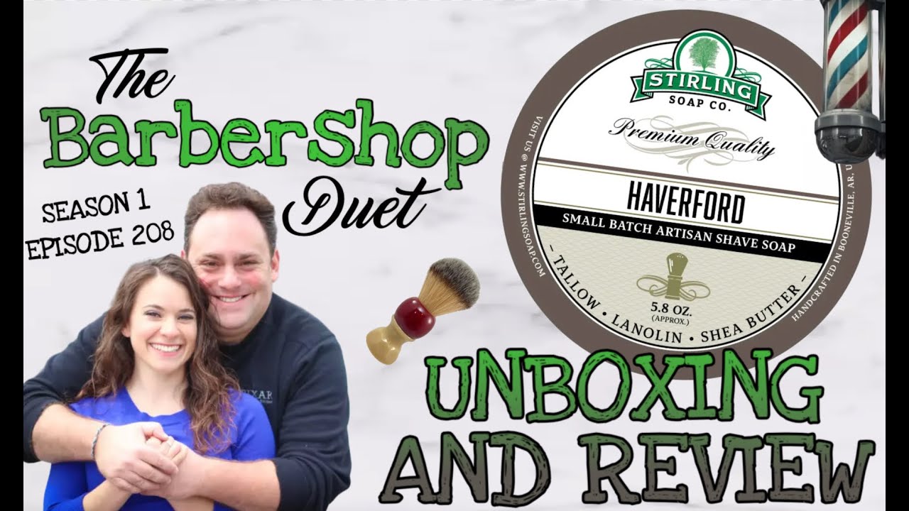 The Barbershop Duet - Haverford Shave Soap by Stirling Soap Co - Unboxing and Review
