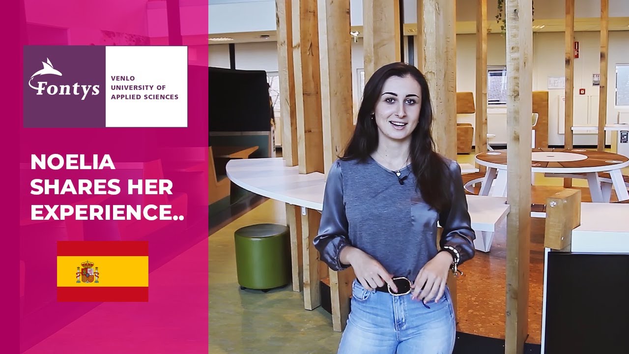 Noelia from Spain about her study at Fontys Venlo University of Applied Sciences, the Netherlands