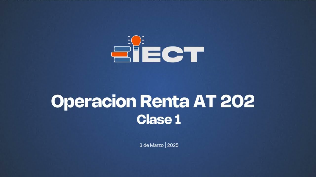 Operacion Renta AT 2025 Modulo I - Primera Parte
