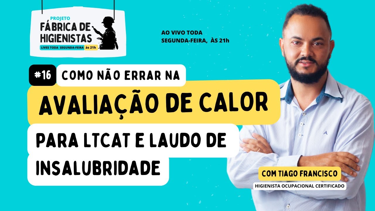 Fábrica de HO #16 - Avaliação do CALOR para LTCAT e Laudo de Insalubridade