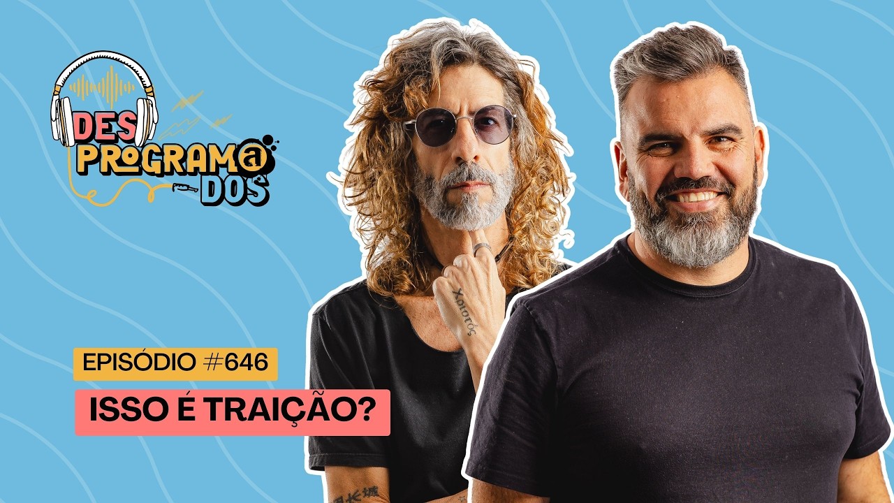 MICRO-CHEATING: ISSO É TRAIÇÃO? | DESPROGRAMADOS AO VIVO COM PORÃ E MISTER PI | 02/03/26 #646