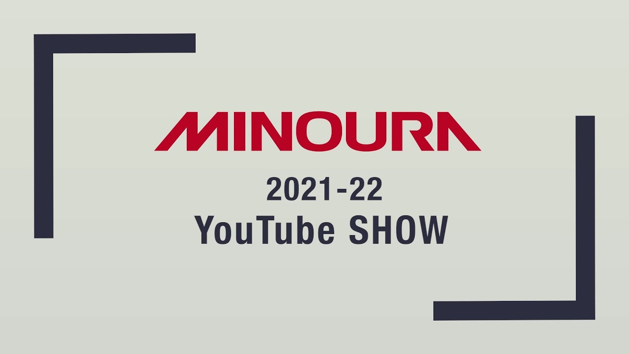 ミノウラ 2021-2022 YouTube SHOW | MINOURA JAPAN
