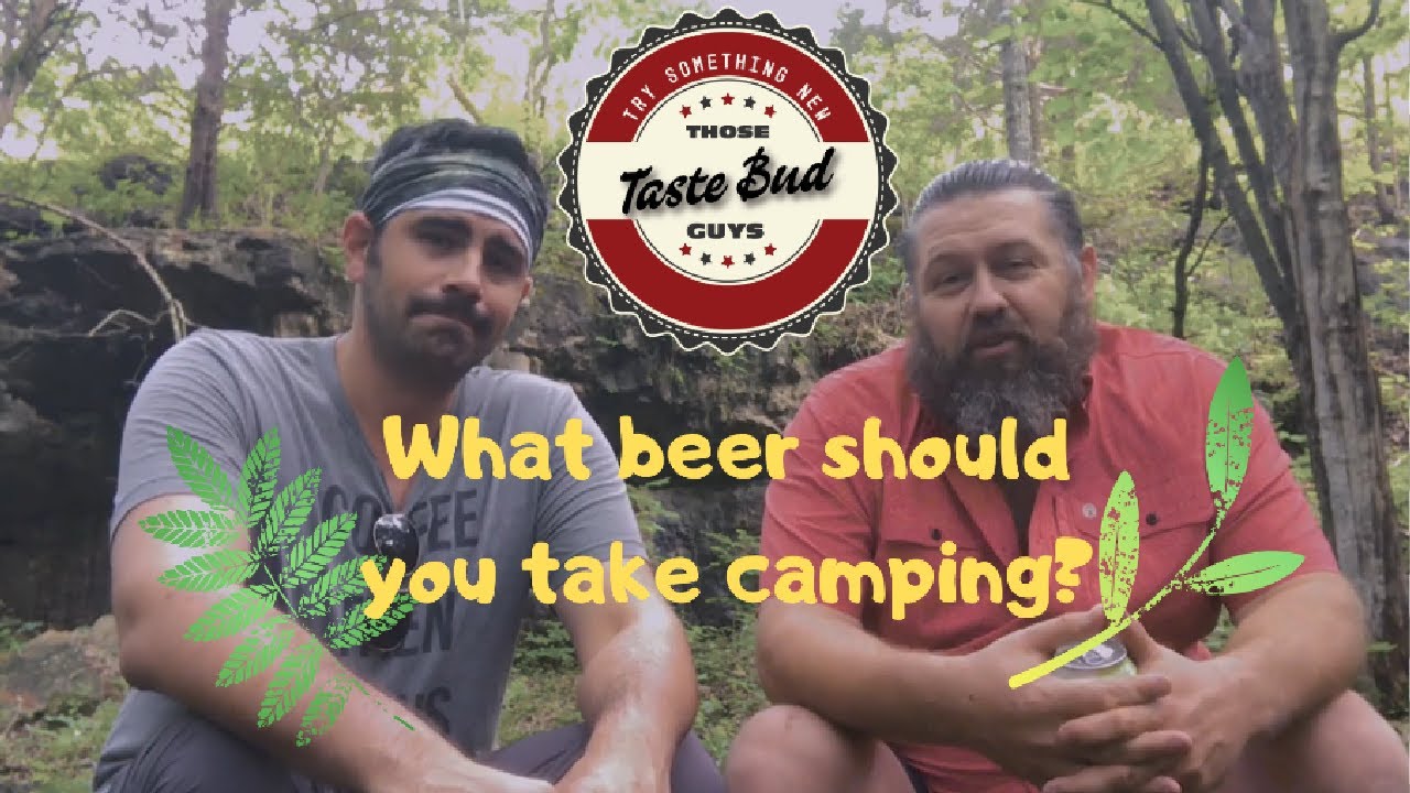 Those Tastebud Guys go hiking. What's the best beer to take camping? Why a morning beer of course!