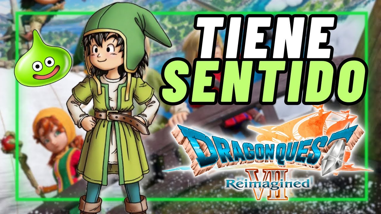 DRAGON QUEST VII REIMAGINED: &iquest;Tiene sentido este REMAKE?