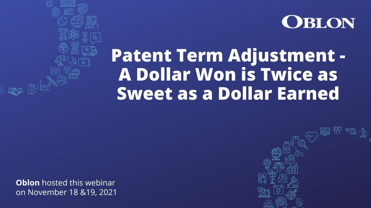 Patent Term Adjustment &ndash; A Dollar Won is Twice as Sweet as a Dollar Earned
