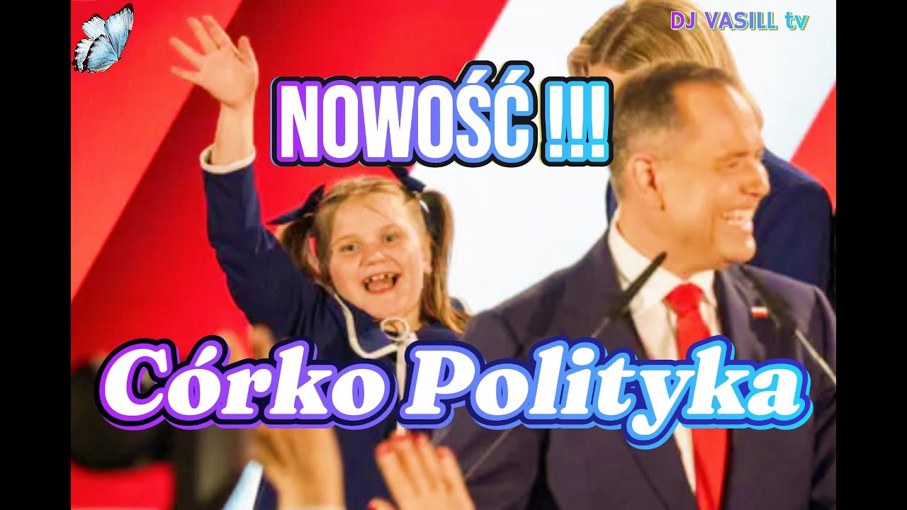 CÓRKO  POLITYKA 👀