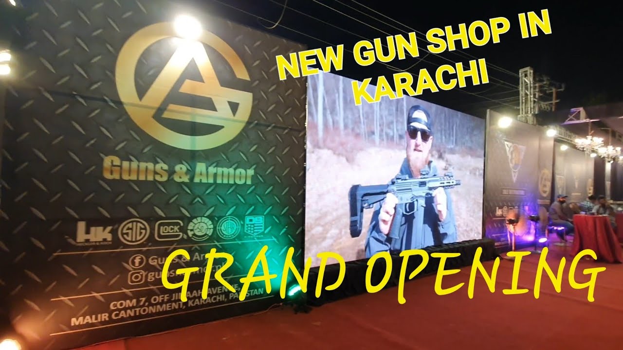 NEW GUN SHOP GRAND OPENING IN KARACHI