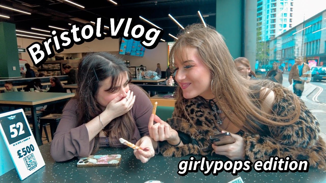 Bristol Vlog (Girlypops Edition)