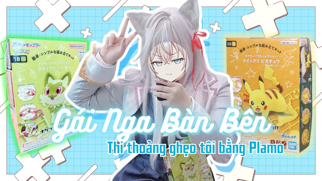 [ COSPLAY STREAM ] Gái Nga bàn bên thi thoảng ghẹo tôi bằng Plamo!!!