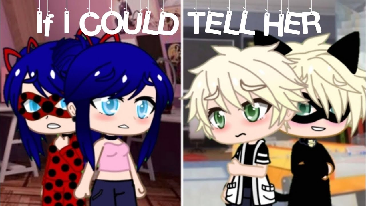 If I Could Tell Her//Gacha Club Music Video//Ep.3 Miraculous Ladybug