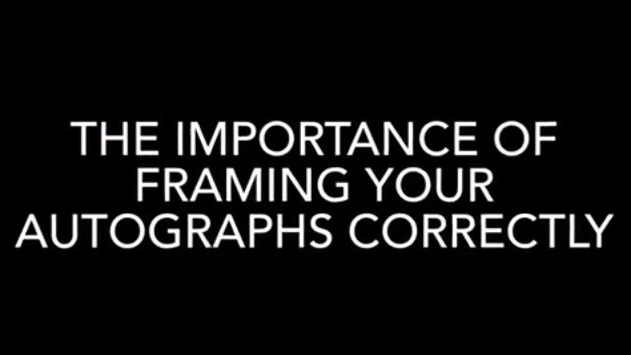 Why to Frame Your Sports Autographs and Framing Tips.  Add Value to your Autographs