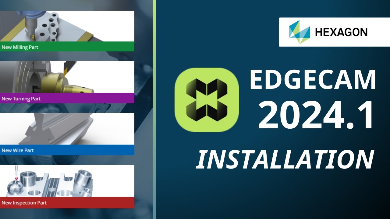 Install EdgeCAM 2024.1 | Cài đặt EdgeCAM 2024.1