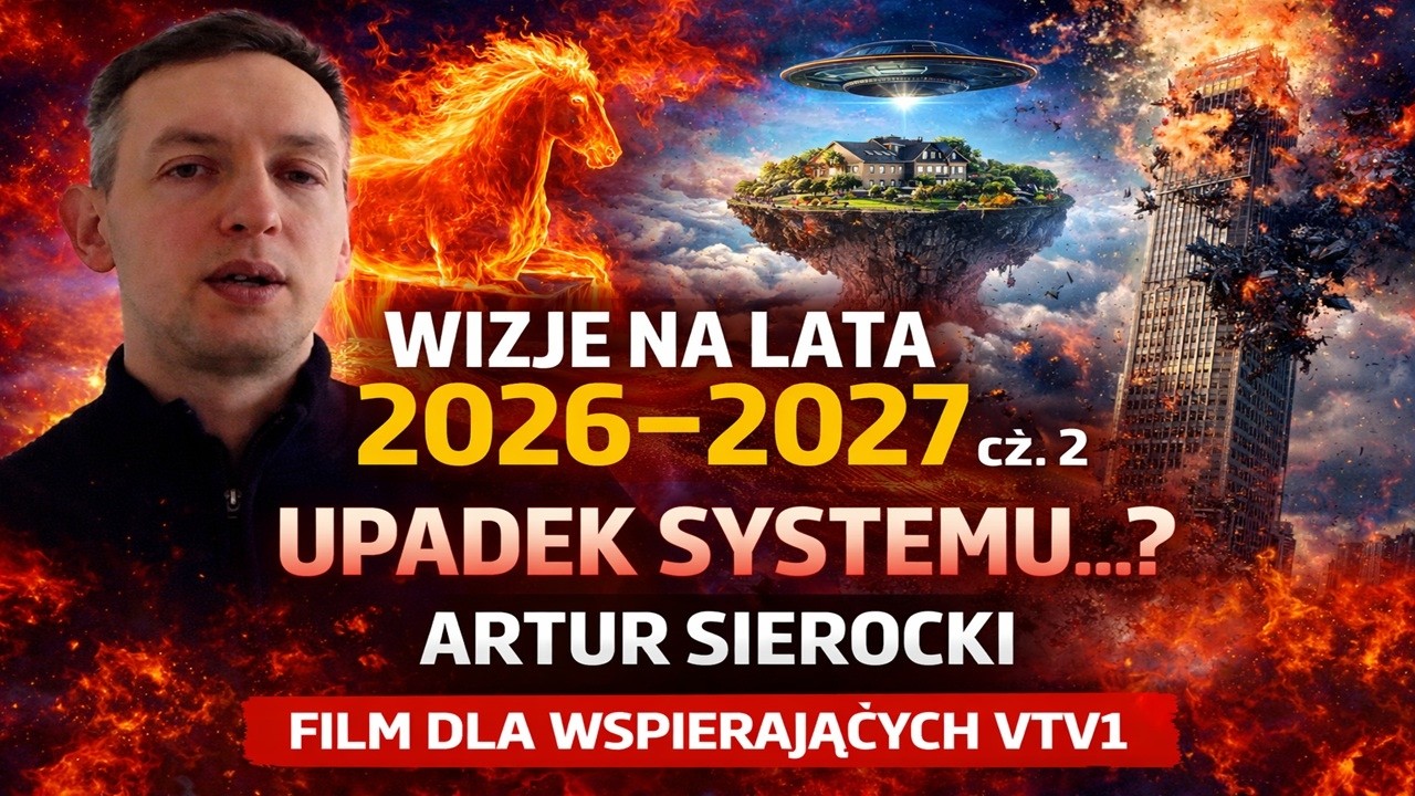 NOWE WIZJE NA LATA 2026 - 2027 | CZY UPADNIE SYSTEM? JASNOWIDZ Artur Sierocki (2026)