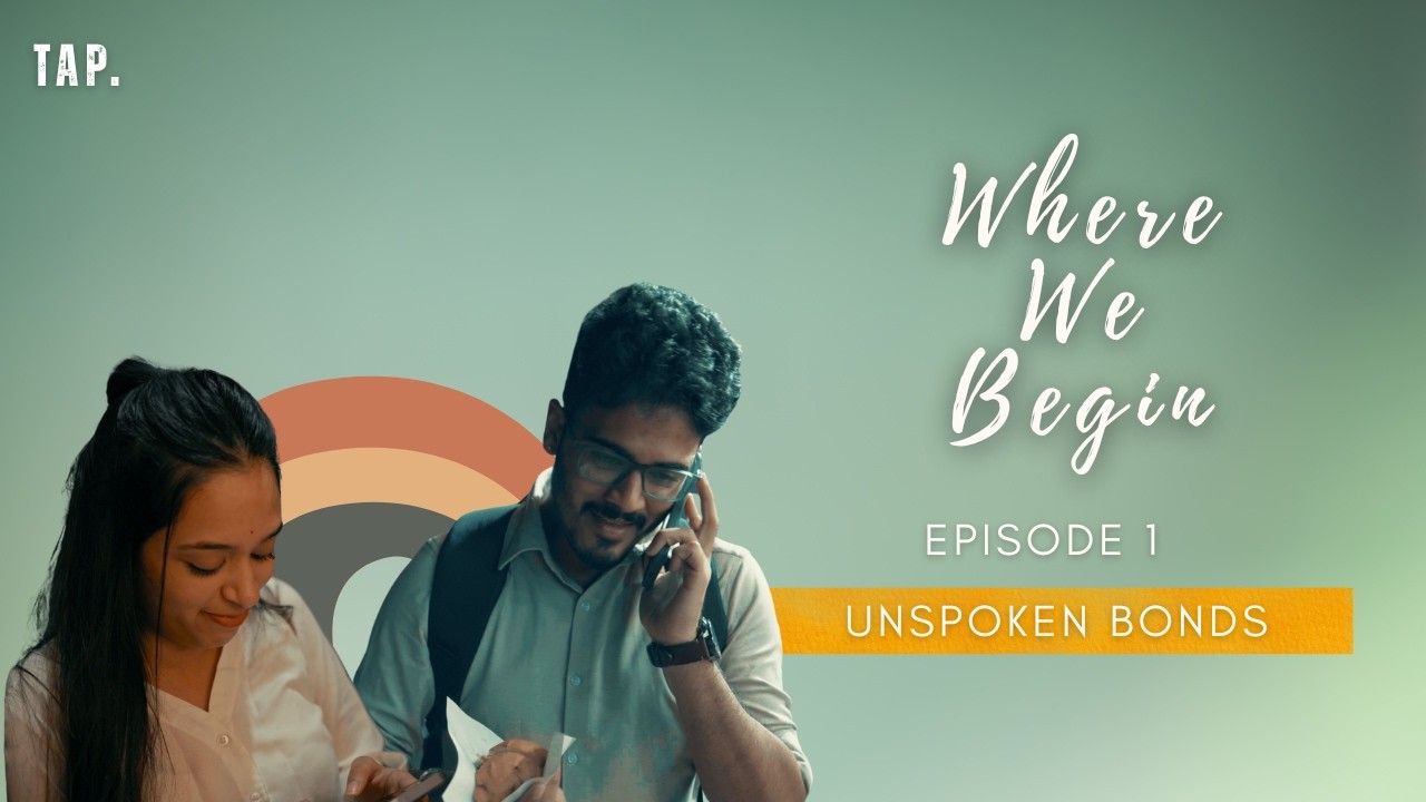 Where We Begin | Episode 1: Unspoken Bonds | OFFICIAL VIDEO | THE AAROHAN PROJECT