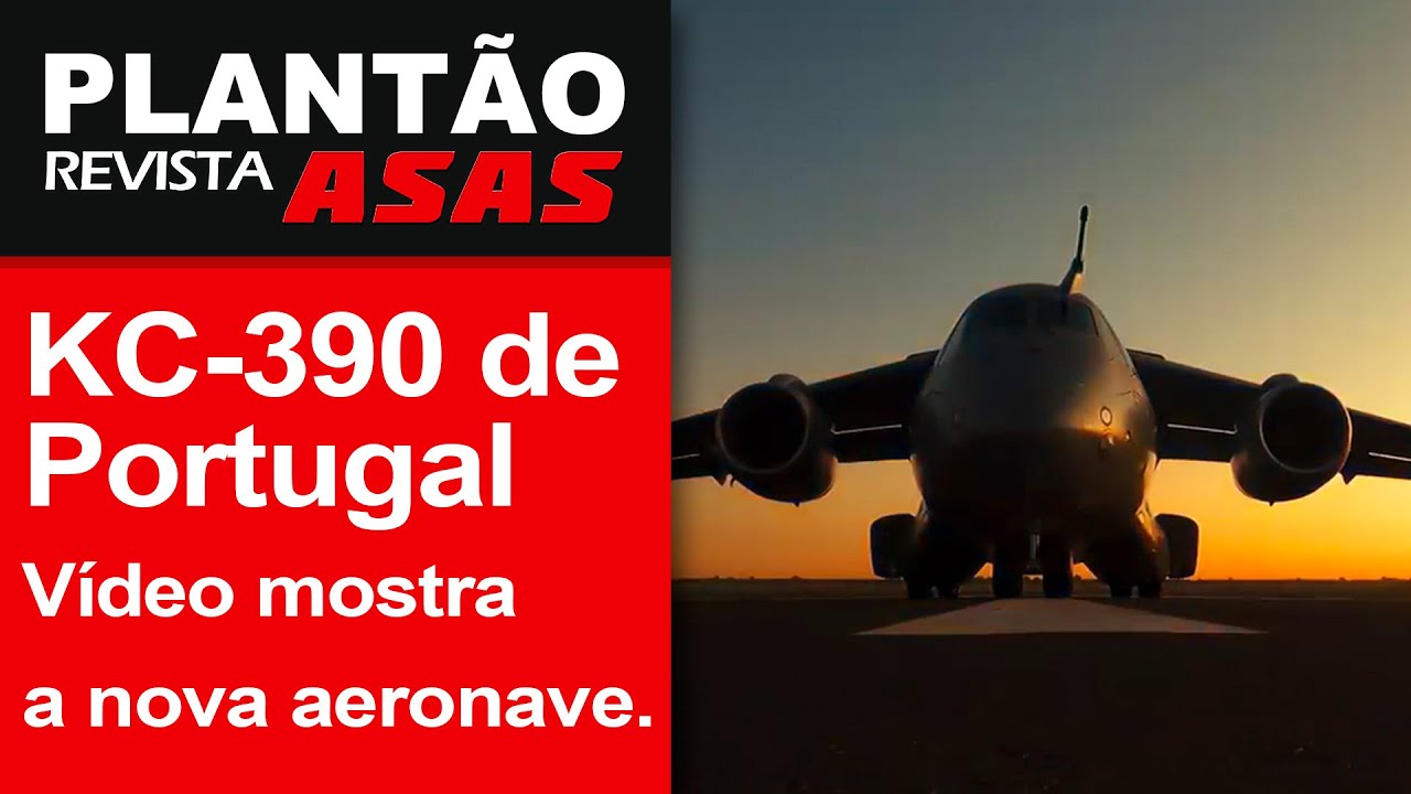 KC-390 de Portugal - Vídeo mostra a nova aeronave! - 04/07/2022 - #Plantão Revista Asas Ep 014