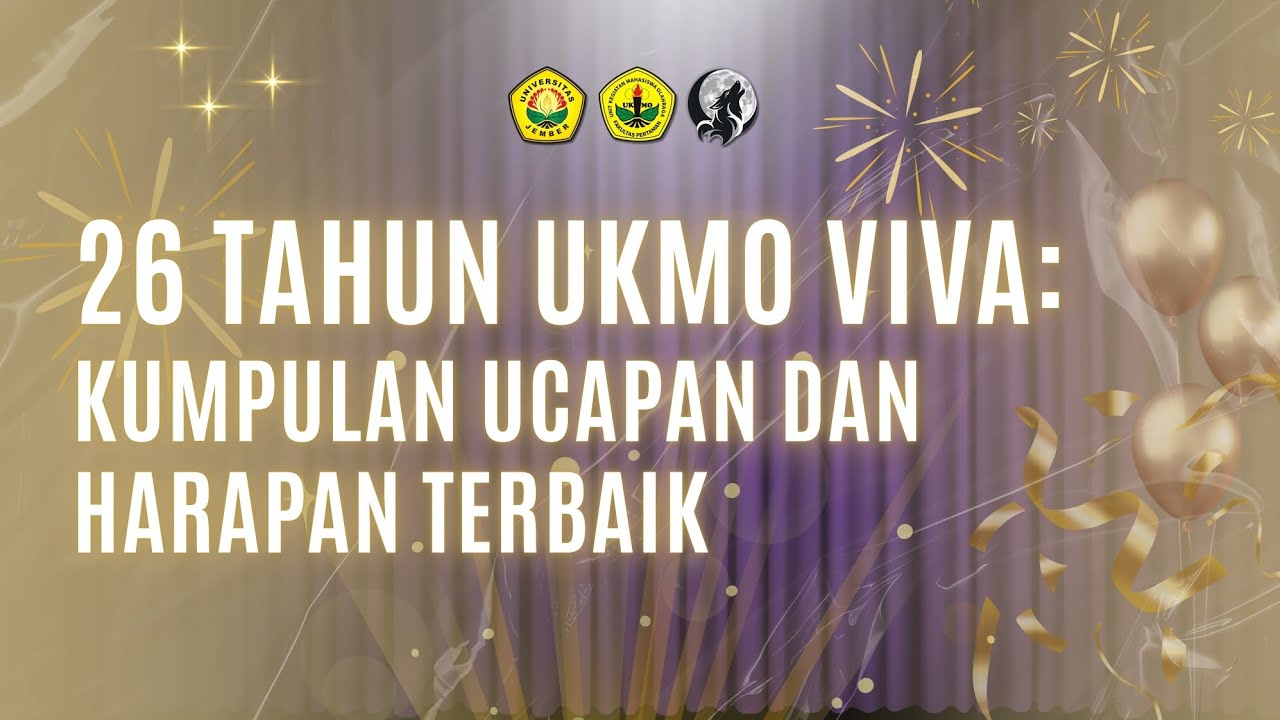 26 Tahun UKMO VIVA: Kumpulan Ucapan dan Harapan Terbaik
