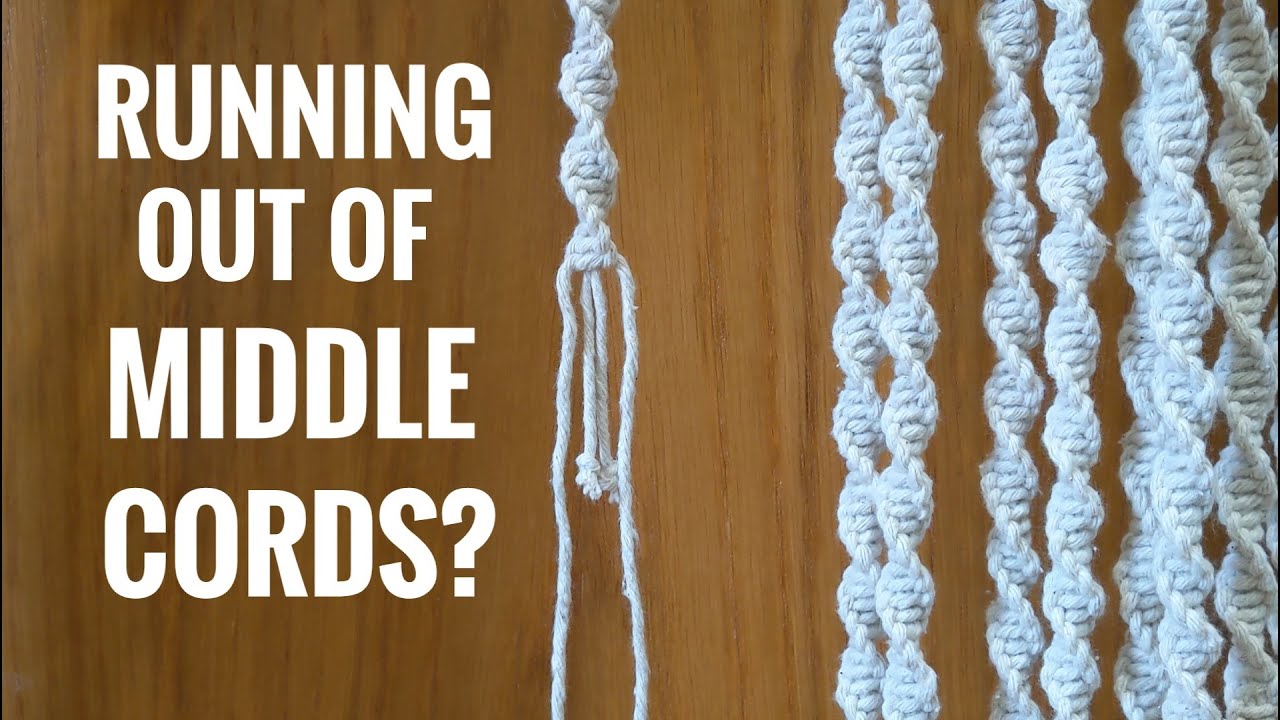 MACRAME TUTORIAL: ADD MIDDLE CORDS QUICK & EASY
