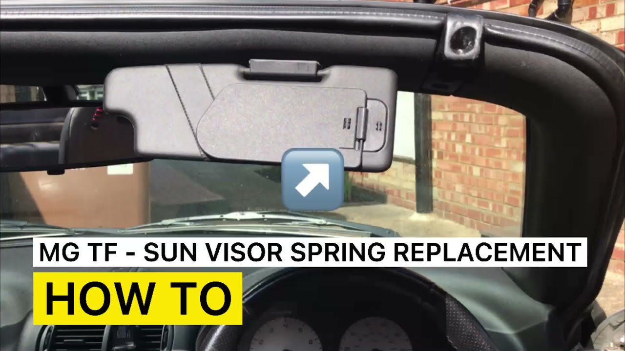 MG TF | Sun Visor Spring Replacement - How To