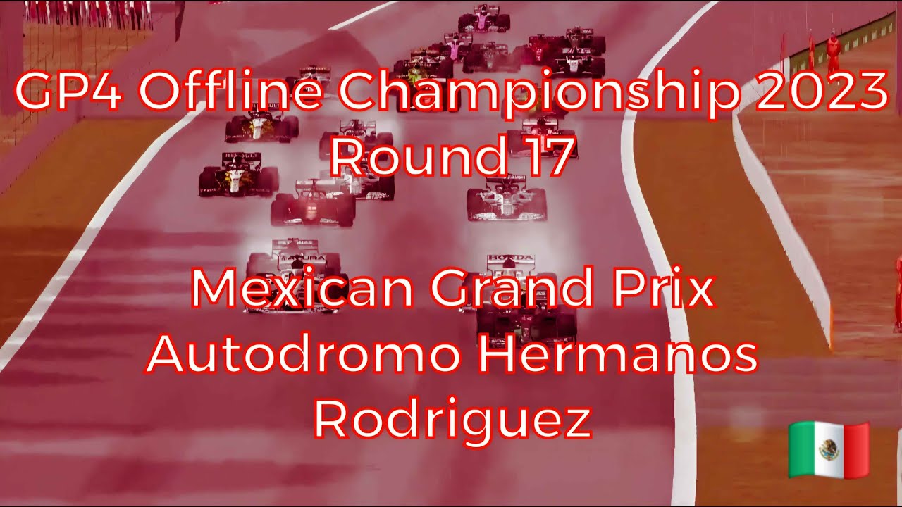 GP4 Offline Championship Season 2023:Round 17:Mexican GP (qualifying+race)