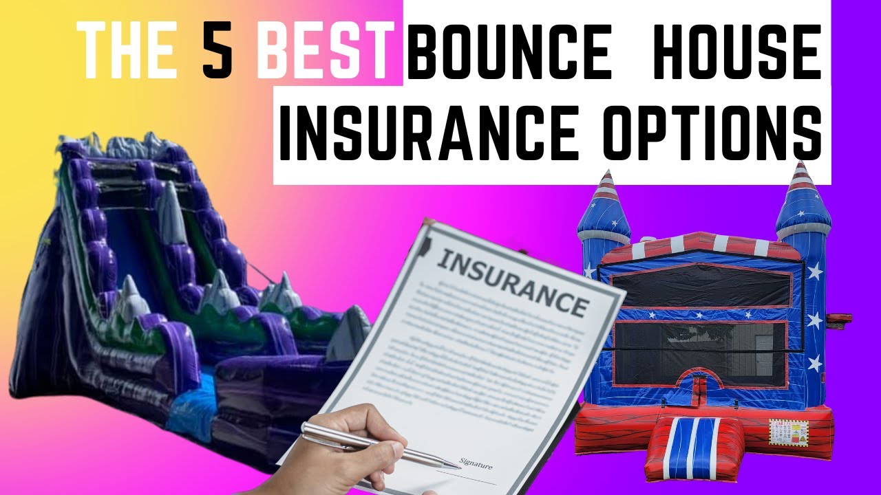 The Best Bounce House Insurance Options