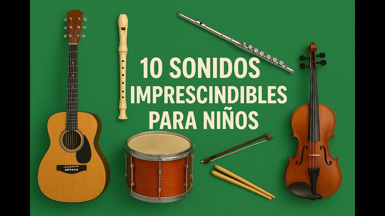 10 SONIDOS de INTRUMENTOS MUSICALES QUE cualquier NIÑO debería CONOCER