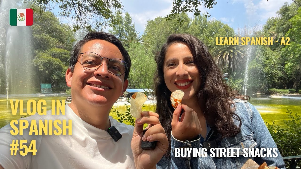 Spanish Vlog #54 Learn Spanish A2 - Buying Street Snacks - Speak Like a Local 🇲🇽