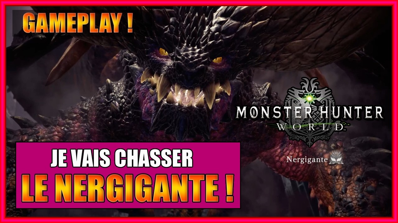 GAMEPLAY/MONSTER HUNTER WORLD - ENFIN JE VAIS CHASSER LE NERGIGANTE AU KATANA😎😎 - FR